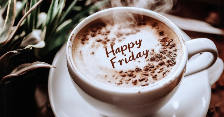 Happy Friday and Friday Quotes