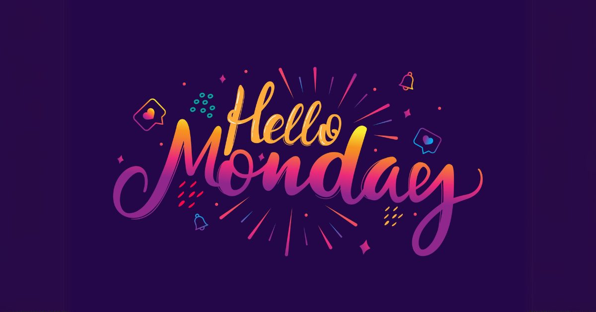 Monday blessings , also Monday prayers