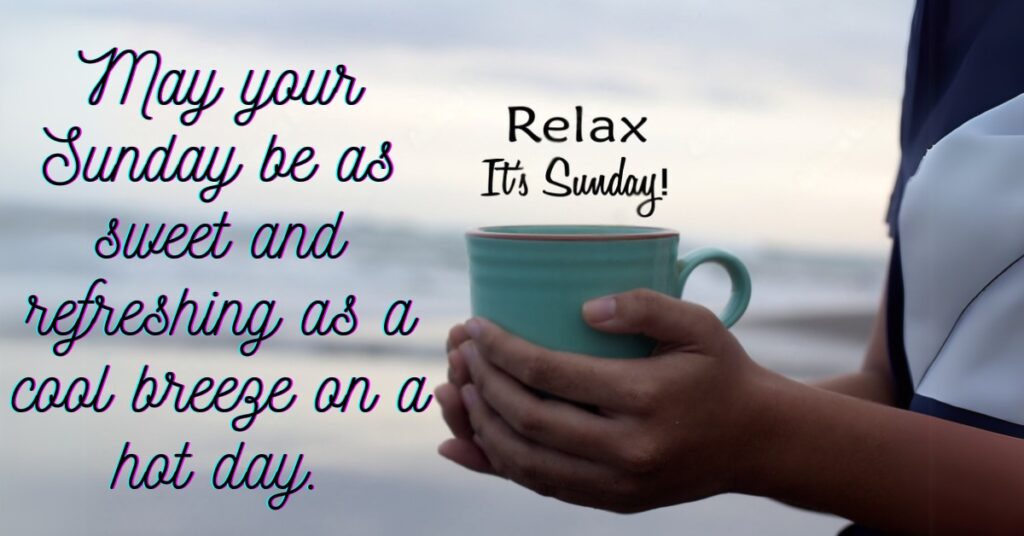 sunday blessings with cup of tea