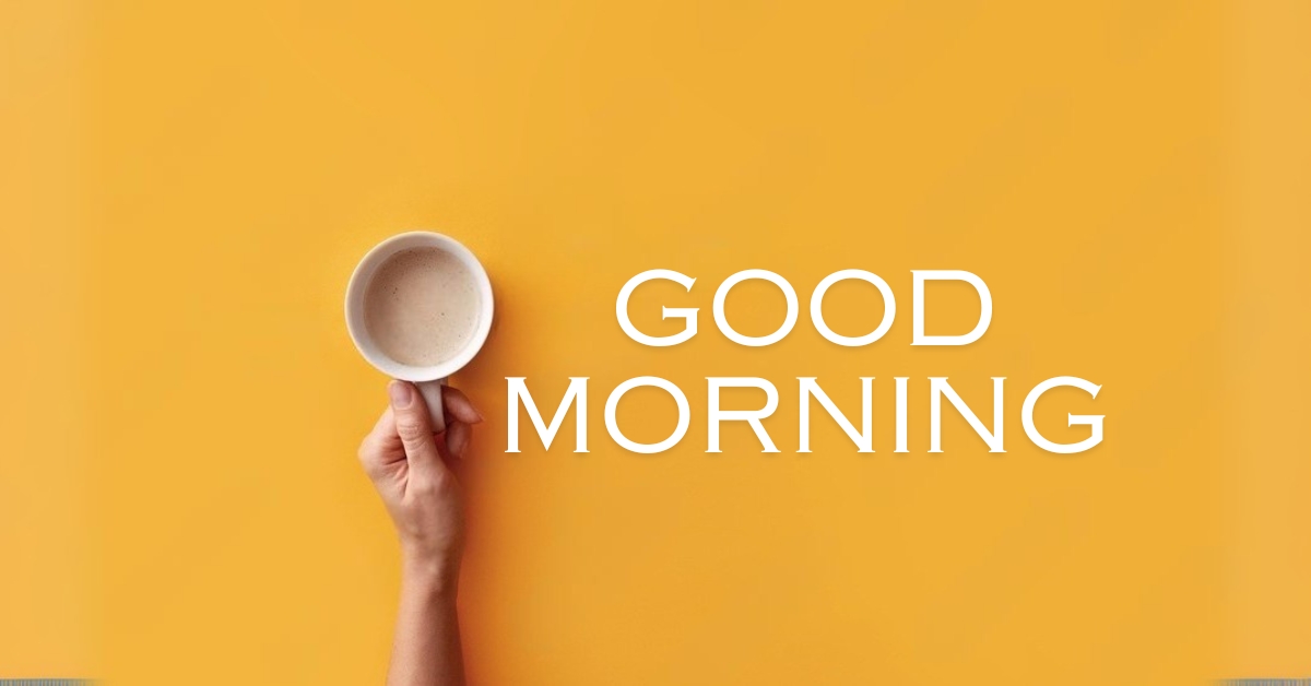 good morning motivation with coffe cup