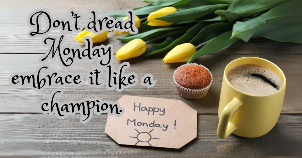 monday quote with cupcake