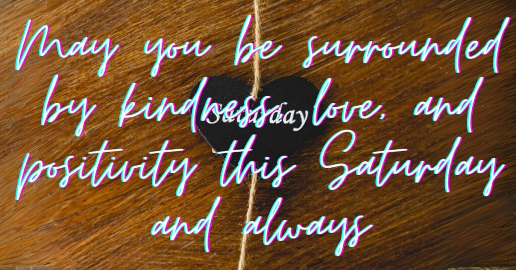 saturday wish with heart