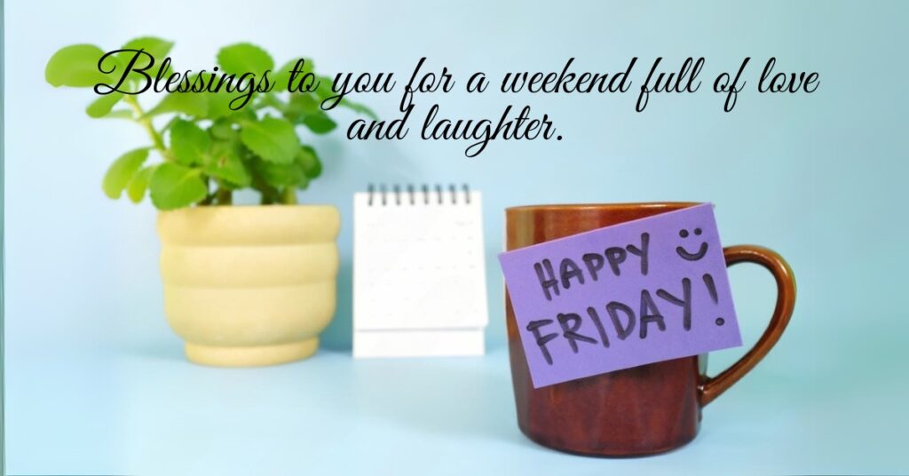 happy firday blessings cup of coffee and plants